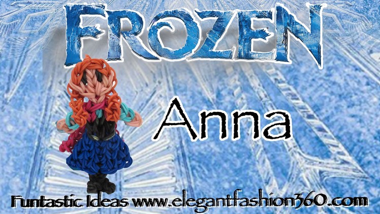 Rainbow Loom Princess Anna (Frozen) Figure.Charm - How to