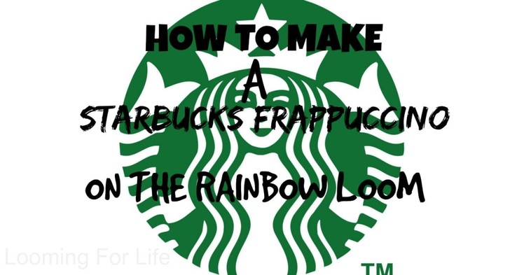 Starbucks Frapuccino Charm On The Rainbow Loom