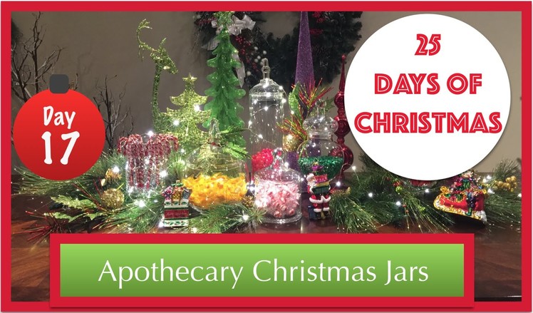 DIY Christmas Apothecary Jars | 17th Day of Christmas 2015!