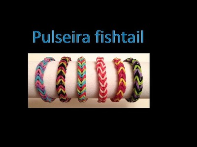 Tutorial da pulseira fishtail || Rainbow loom