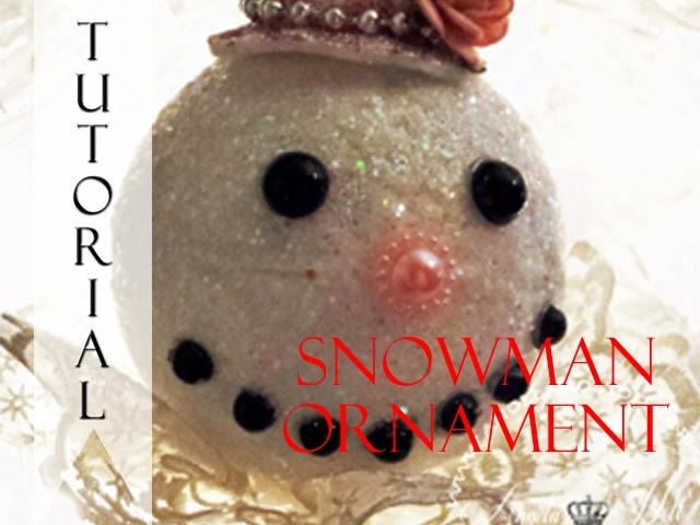 12 Days of a Shabby Christmas Project 1 Snowman  Ornament