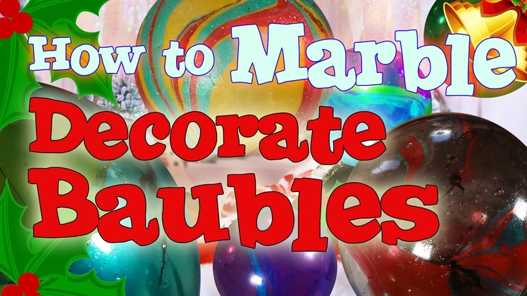How to make & decorate Christmas Baubles - Marbling Craft Tutorial