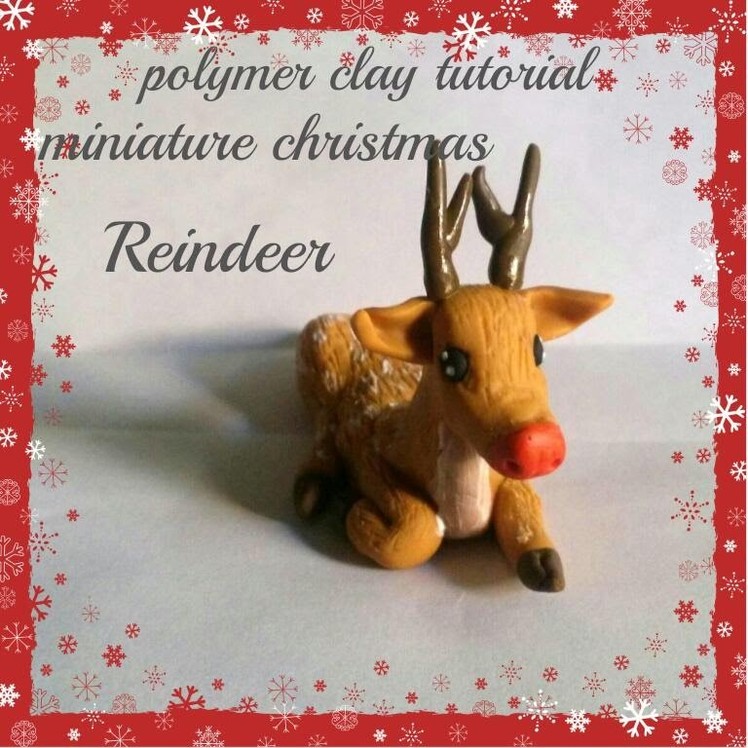 Miniature Christmas Reindeer-Polymer Clay Tutorial.DIY