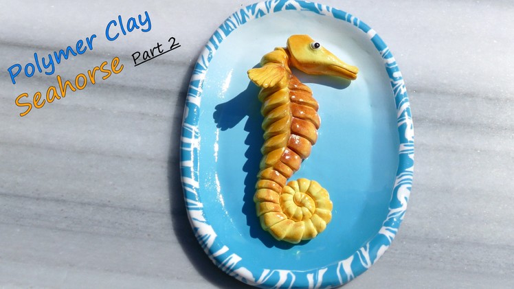 Polymer Clay Seahorse, part 2