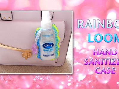 Rainbow Loom Hand Sanitizer Case