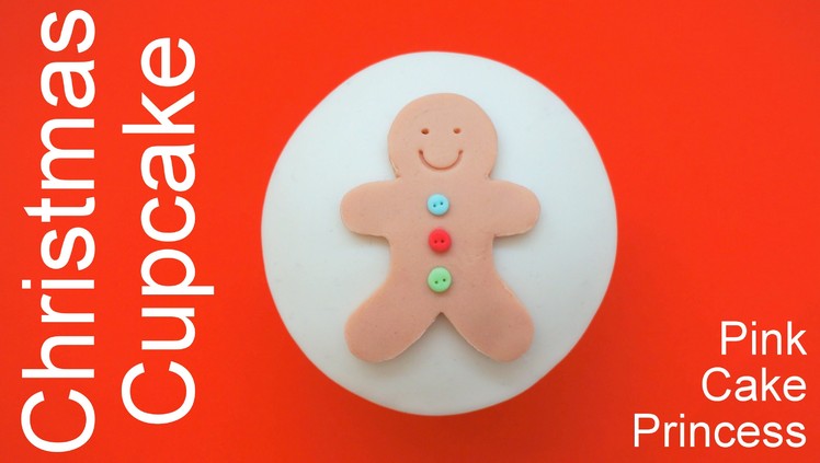Christmas Cupcakes - How to Make Gingerbread Man Cupcake by Pink Cake Princess