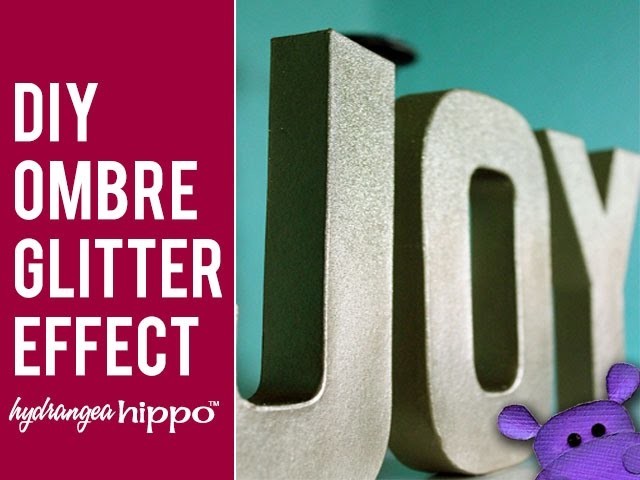 DIY Ombre Letters - JOY with Glitter and Gold for Christmas