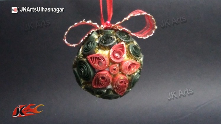 DIY Paper Quilling Christmas ball ornament Decorations | How to make | JK Arts 792