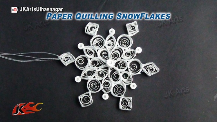 DIY Paper Quilling Snowflake | How to make | JK Arts 790