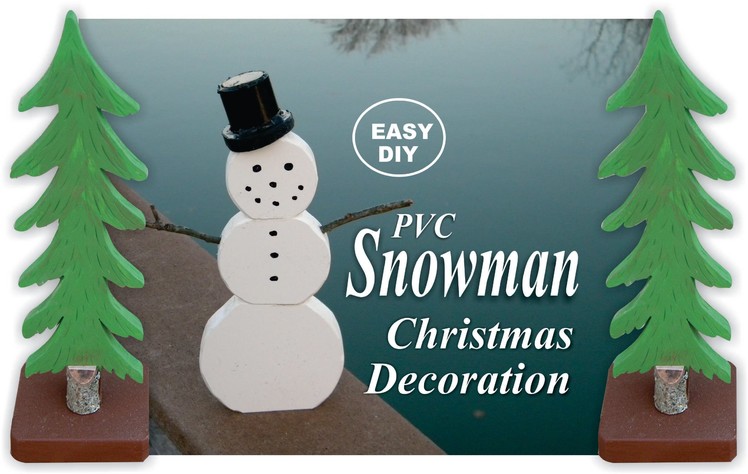 How to make a DIY PVC Snowman Christmas Decoration