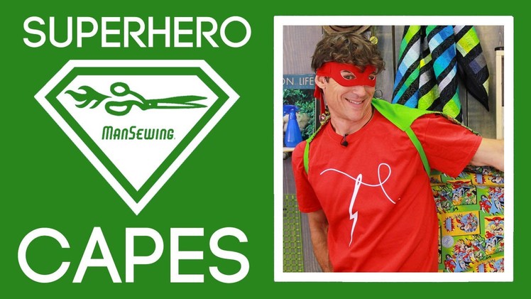 How to Make a Super Hero Cape: Easy Sewing Tutorial with  Rob Appel of Man Sewing
