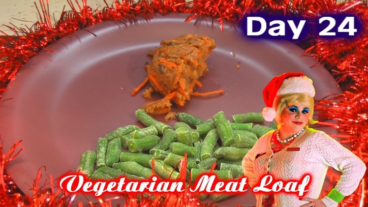 Vegetarian Holiday Meatloaf : Day 24 Trailer Park Christmas