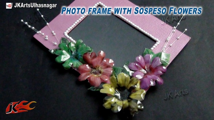 DIY Sospeso Flower Photo Frame | How to make | JK Arts 777