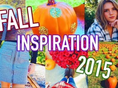 FALL INSPIRATION 2015! DIY Room Decor, Outfit Ideas, and Pumpkin Scrub!