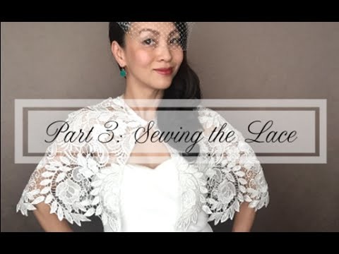 Part 3of3 Sewing the Lace : How to make a Bridal Lace Capelet, Cover-up, or Shawl