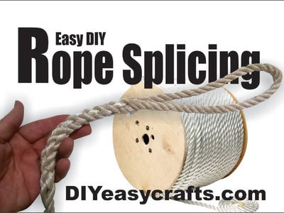 DIY Easy How To Rope and Line Splicing