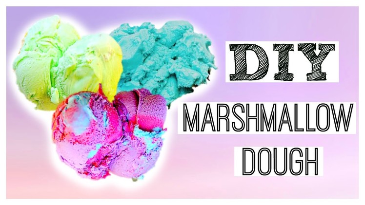 DIY Edible Playdough- Marshmallow!