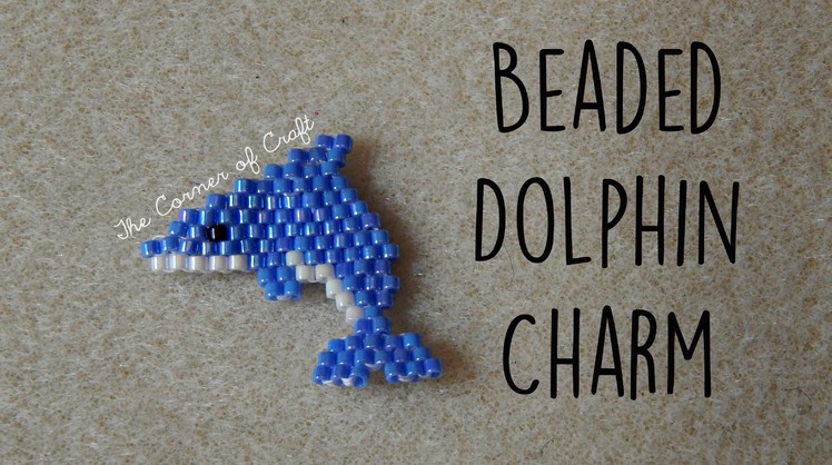 DIY Seed Bead Dolphin Charm How To. Bead Weaving Brick Stitch. ¦ The Corner of Craft