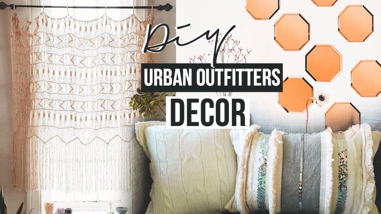 DIY Urban Outfitter's Inspired Decor!
