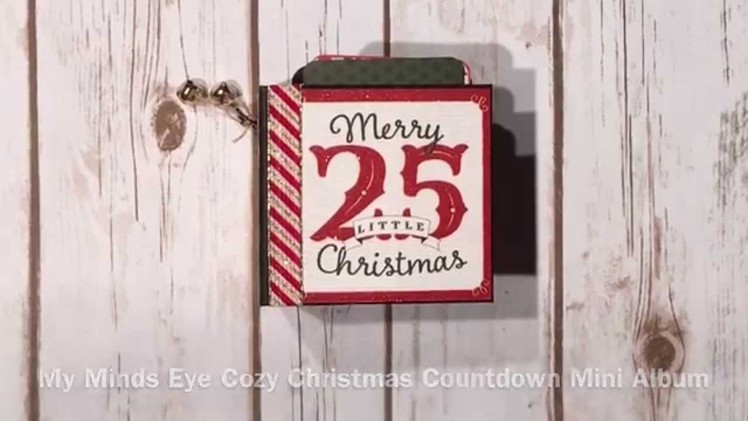 My Minds Eye Cozy Christmas Countdown Mini Album