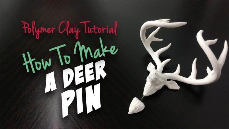 Polymer Clay Tutorial "How to make a Deer pin"