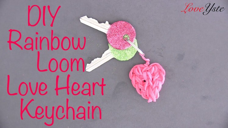 Rainbow Loom Denmark - Love Heart Keychain (Easy Tutorial)