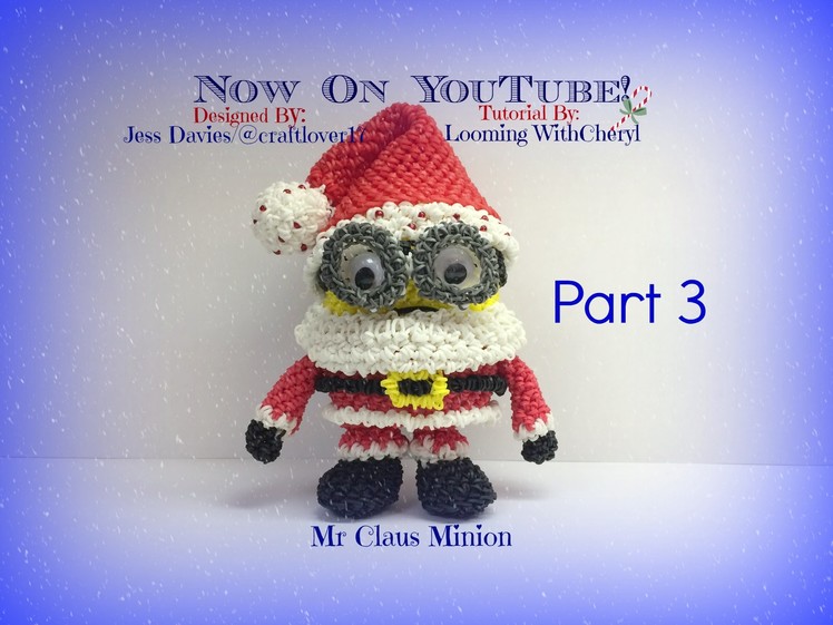 Rainbow Loom Mr Santa Claus Minion (PART 3 of 4) - Loomigurumi - Amigurumi Hook Only