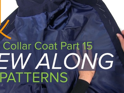 Sewing a Coat, A Sew Along. Part 15, Sew and Attach the Lining