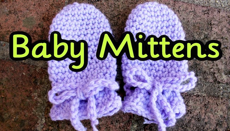Crochet Tutorial: Easy No Seam Thumbless Baby Mittens ~ No Scratch Mits