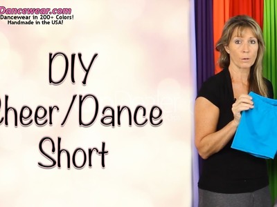 DIY Cheer.Dance Shorts