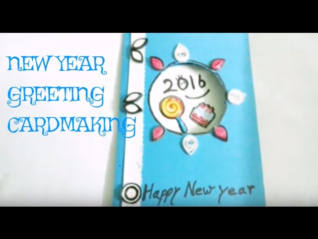 DIY New Year Cardmaking.Happy New Year 2016 Greeting Card Making Idea
