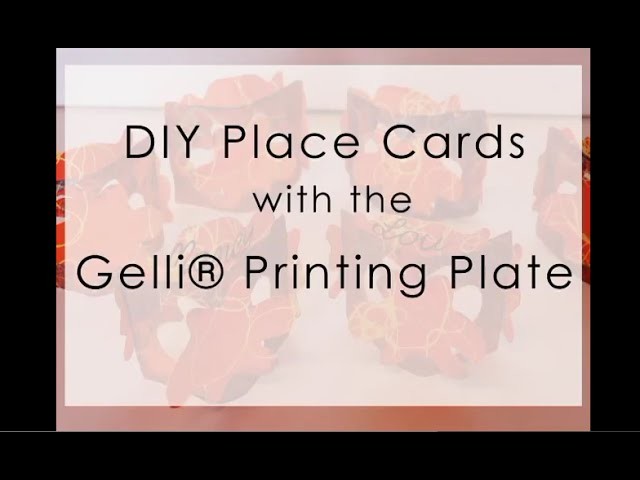 DIY Place Cards with Gelli® Printing Plates!