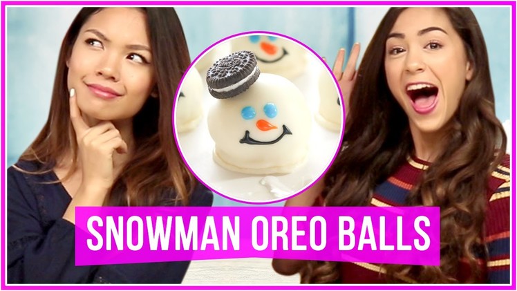 DIY Snowman Oreo Balls! With MissTiffanyMa and ClayCupcakes4