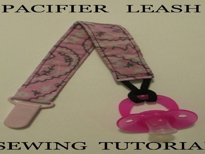 Easy Pacifier Leash Sewing Tutorial - Loop Style