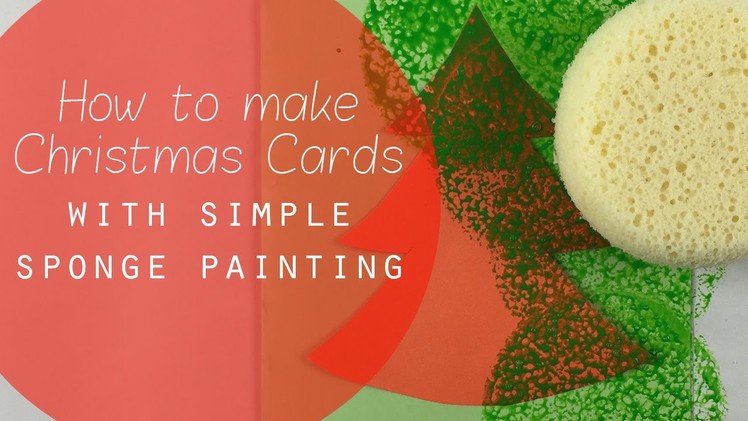 Making Christmas Cards - simple sponge painting craft idea for kids