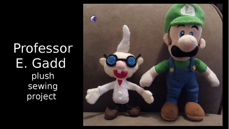 Professor E. Gadd - a DIY Mario plush sewing project