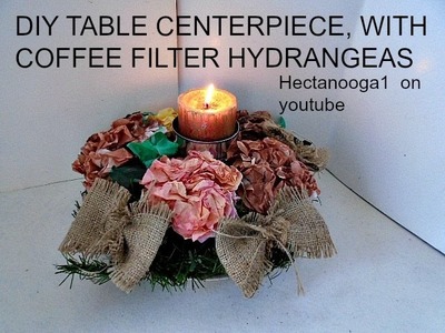 Table Centerpiece, with coffee filter paper hydrangeas, Thanksgiving, Christmas, Everyday home decor