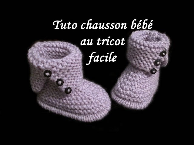 TUTO CHAUSSON BOTTE BEBE AU TRICOT FACILE  baby bootie knitting easy