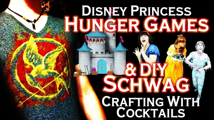 Disney Princess Hunger Games - DIY Hunger Games Schwag - Crafting With Cocktails (3.07)