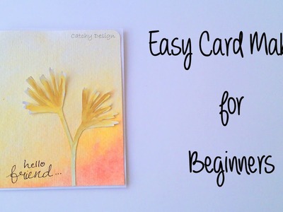 DIY - Easy Card Making for Beginners