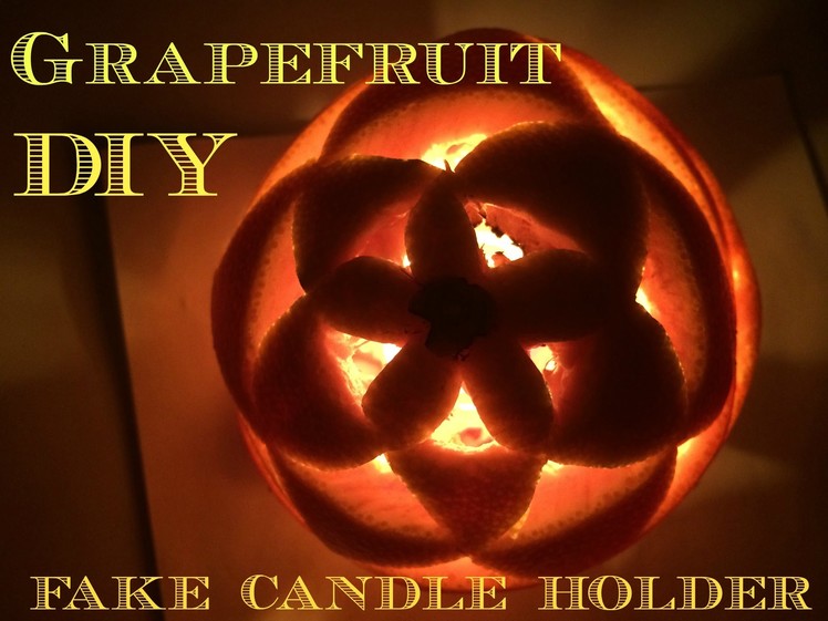 DIY Grapefruit Fake Candle Holder fruit carving Halloween Decoration