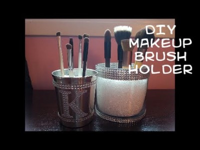 DIY: Makeup Brush Holder w. Rhinestone Bling