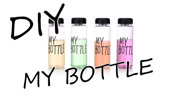 DIY My Bottle - How To Make "My Bottle" Bottle Out of a Bottle + bonus