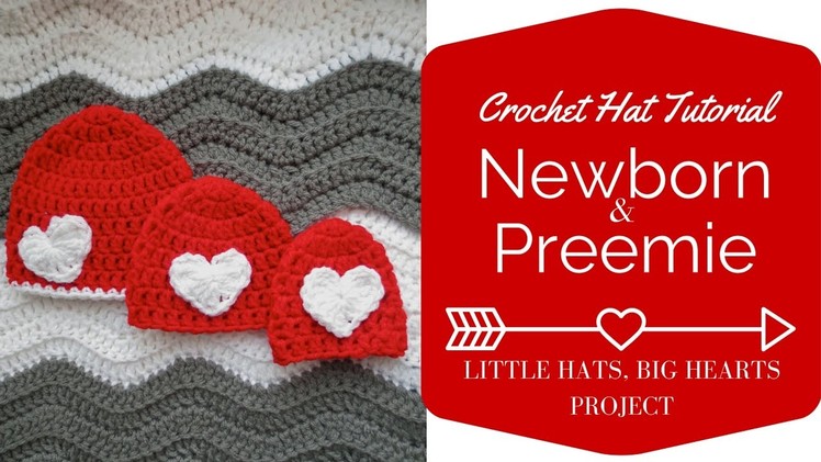 Newborn and Preemie Crochet Hat Tutorial: Little Hats, Big Hearts Project