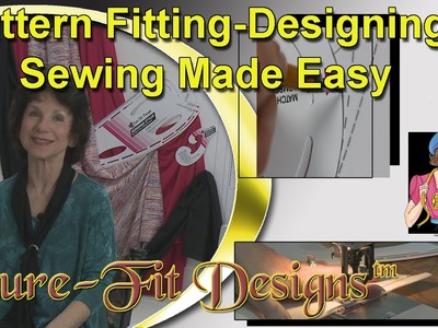 Pattern Fitting, Designing and Sewing Made Easy with Sure-Fit Designs