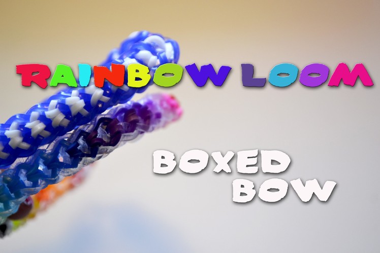 Rainbow Loom - Bracciale Boxed Bow [ITA]
