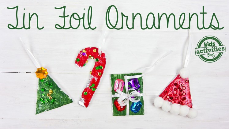 Tin Foil Christmas Ornaments for Kids
