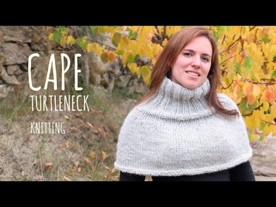 Tutorial Turtleneck Cape Knitting in English