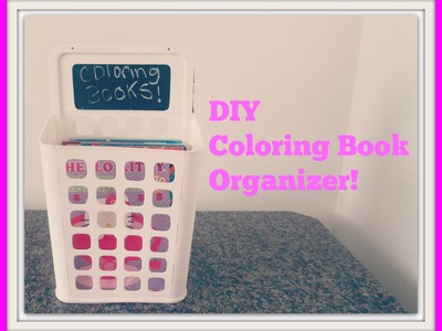 DIY Coloring Book Organizer!