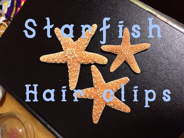 DIY Starfish Hair clip